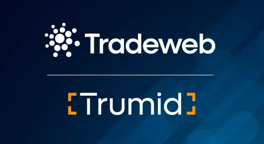 Tradeweb to Acquire Trumid for $1.97 Billion